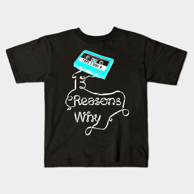 13 Reasons Why Kids T-Shirt by Thinkerman